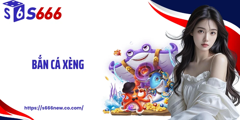 Bắn Cá Xèng S666: Thiên Đường Đại Dương Với Kho Xèng Khủng